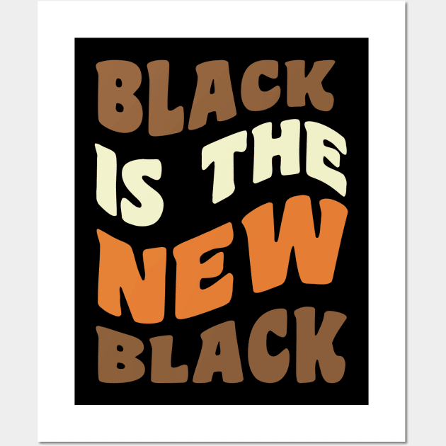 Black is the new Black Wall Art by UrbanLifeApparel